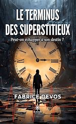 Download this eBook Le terminus des superstitieux