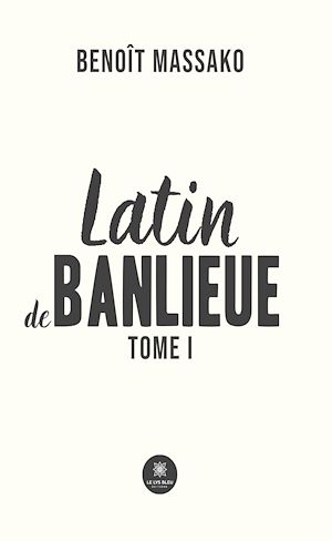 Download the eBook: Latin de banlieue - Tome 1