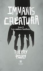 Télécharger le livre :  Immanis creatura - Tome 2
