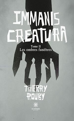 Téléchargez le livre :  Immanis creatura - Tome 2