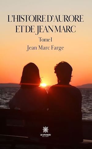 Download the eBook: L'histoire d'Aurore et de Jean Marc - Tome 1