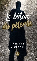 Download this eBook Le bâton du pèlerin