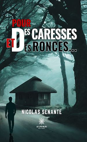 Téléchargez le livre :  Pour des caresses et des ronces…