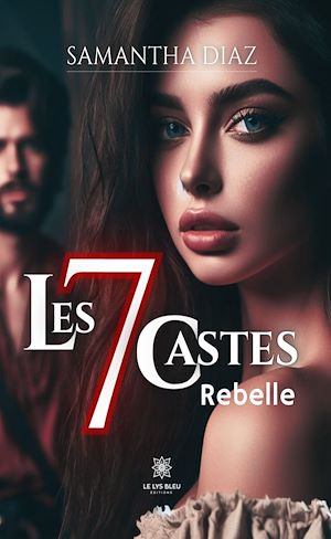 Téléchargez le livre :  Les 7 castes - Rebelle