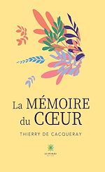 Télécharger le livre :  La mémoire du cœur