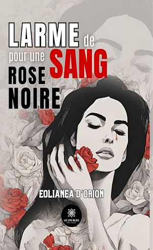 Download the eBook: Larme de sang pour une rose noire