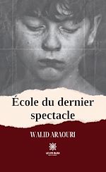 Download this eBook École du dernier spectacle