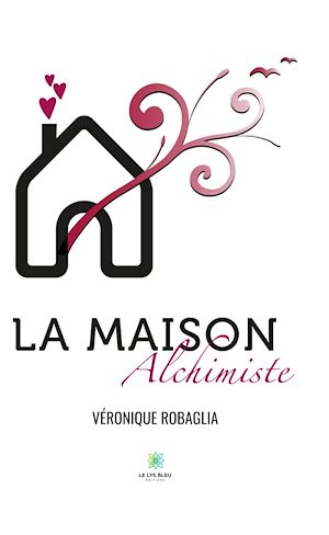 Téléchargez le livre :  La maison alchimiste