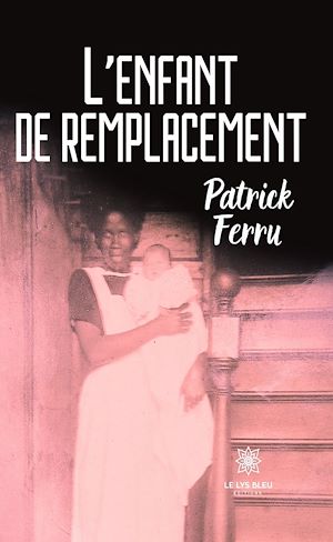Téléchargez le livre :  L'enfant de remplacement