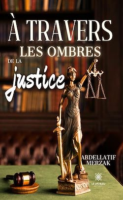 Télécharger le livre :  À travers les ombres de la justice