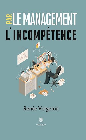 Téléchargez le livre :  Le management par l'incompétence