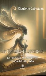 Download this eBook La dissidente destinée ou La première mésaventure d'Analea Stedlana