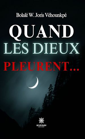 Download the eBook: Quand les dieux pleurent…