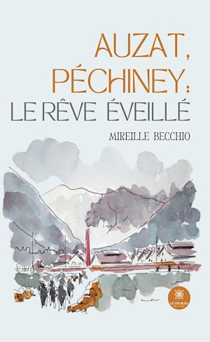 Download the eBook: Auzat, Péchiney : le rêve éveillé