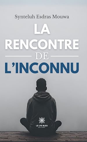Download the eBook: La rencontre de l'inconnu