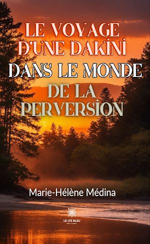 Téléchargez le livre :  Le voyage d'une Dakini dans le monde de la perversion