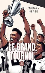 Télécharger le livre :  Le grand tournoi