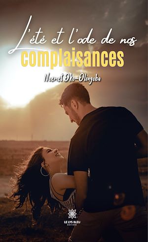 Téléchargez le livre :  L'été et l'ode de nos complaisances