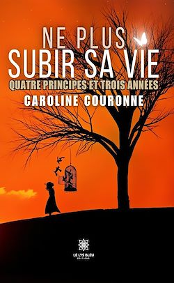 Télécharger le livre :  Ne plus subir sa vie