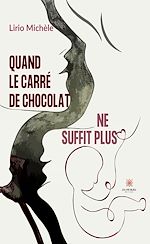 Download this eBook Quand le carré de chocolat ne suffit plus
