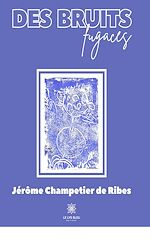 Download this eBook Des bruits fugaces