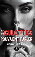Download this eBook Si les culottes pouvaient parler