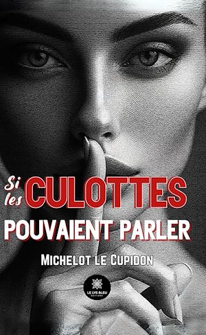 Download the eBook: Si les culottes pouvaient parler