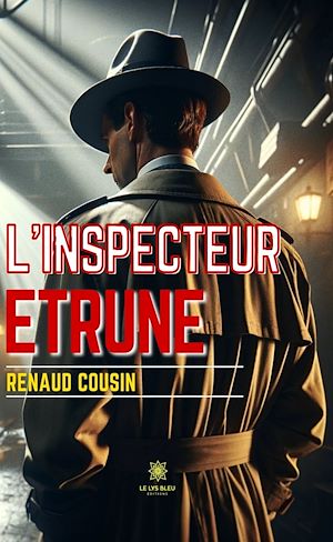 Téléchargez le livre :  L'inspecteur Etrune