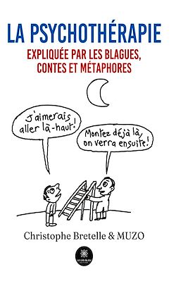Télécharger le livre :  La psychothérapie expliquée par les blagues, contes et métaphores
