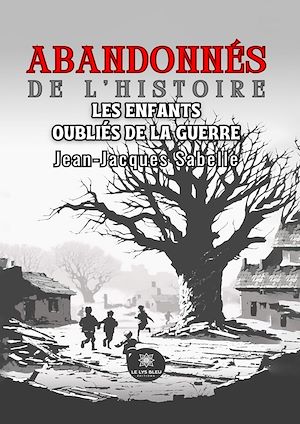 Download the eBook: Abandonnés de l'histoire