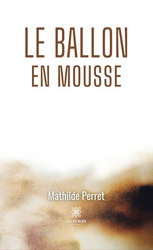 Download the eBook: Le ballon en mousse