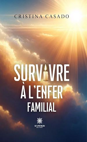 Téléchargez le livre :  Survivre à l'enfer familial