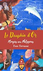 Télécharger le livre :  Le dauphin d'or