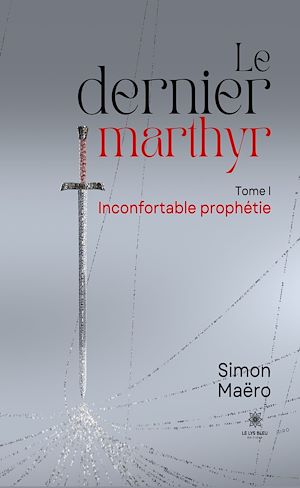 Download the eBook: Le dernier marthyr - Tome 1