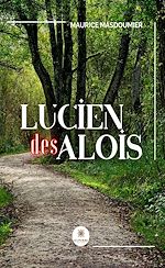 Télécharger le livre :  Lucien des Alois