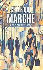 Download this eBook Celle qui marche