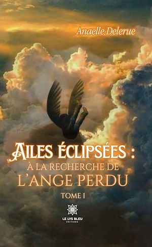Download the eBook: Ailes éclipsées : à la recherche de l'ange perdu - Tome 1