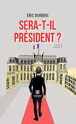 Download this eBook Sera-t-il président ?