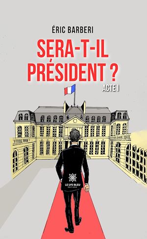 Download the eBook: Sera-t-il président ?