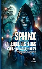 Download this eBook Sphinx - Le cercle des félins - Tome 2