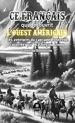 Download this eBook Bonneville, ce français qui découvrit l'ouest américain