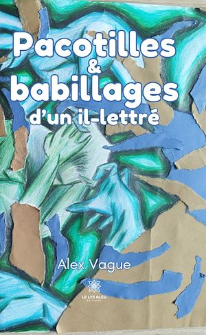 Download the eBook: Pacotilles et babillages d'un il-lettré