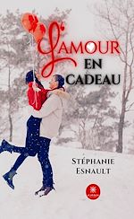 Télécharger le livre :  L'amour en cadeau