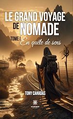 Télécharger le livre :  Le grand voyage de Nomade - Tome 1