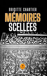 Télécharger le livre :  Mémoires scellées