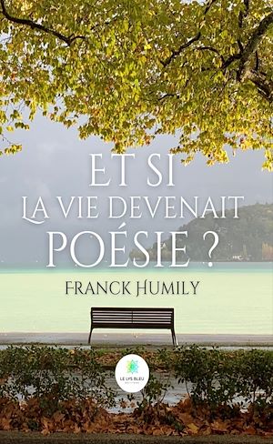Téléchargez le livre :  Et si la vie devenait poésie ?