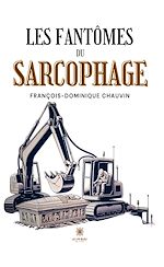 Télécharger le livre :  Les fantômes du sarcophage