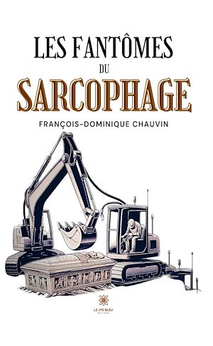 Téléchargez le livre :  Les fantômes du sarcophage