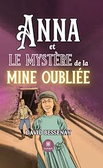 Télécharger le livre :  Anna et le mystère de la mine oubliée