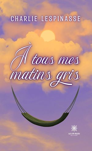 Download the eBook: À tous mes matins gris
